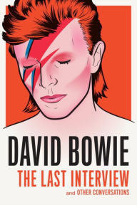 Title: David Bowie: The Last Interview: And Other Conversations, Author: David Bowie