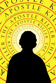 Title: The Apostle Killer, Author: Richard Beard