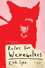 Title: Rules for Werewolves, Author: Kirk Lynn