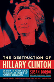 Title: The Destruction of Hillary Clinton, Author: Susan Bordo