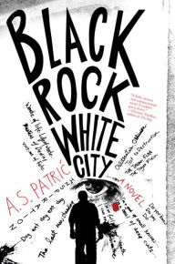 Title: Black Rock White City, Author: A. S. Patric