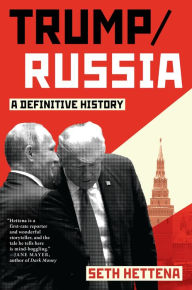 Trump / Russia: A Definitive History