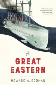 Title: The Great Eastern, Author: Howard Rodman