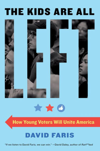 The Kids Are All Left: How Young Voters Will Unite America