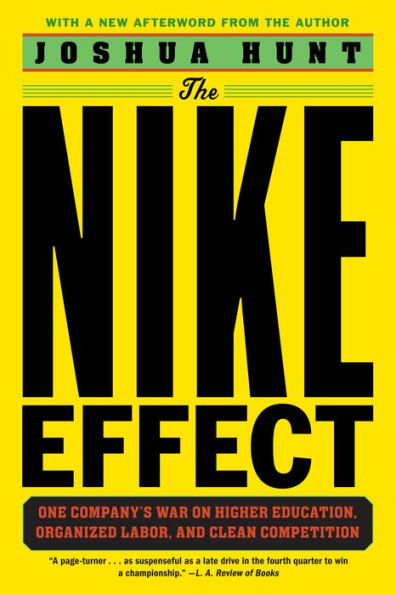 The Nike Effect: One Company's War on Higher Education, Organized