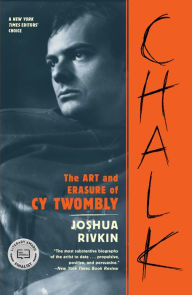 E book free pdf download Chalk: The Art and Erasure of Cy Twombly by Joshua Rivkin English version