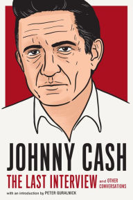 Title: Johnny Cash: The Last Interview: and Other Conversations, Author: Johnny Cash