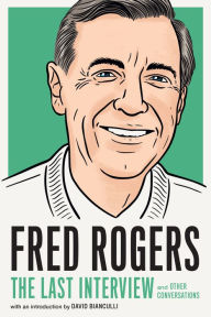 Free ebooks downloads pdf Fred Rogers: The Last Interview: and Other Conversations by Fred Rogers (English Edition) ePub PDF CHM