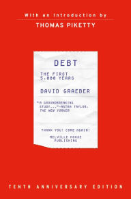 Download free accounts books Debt, Tenth Anniversary Edition: The First 5,000 Years  by David Graeber, Thomas Piketty 9781612199337