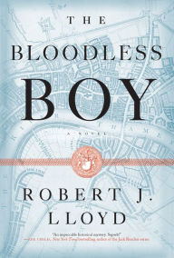 Title: The Bloodless Boy, Author: Robert J. Lloyd