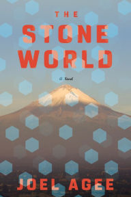 Title: The Stone World, Author: Joel Agee