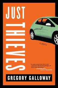 Title: Just Thieves, Author: Gregory Galloway