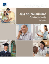 Title: Guía del Consumidor: Proteja a su familia, Author: Oficina de Servicios para el Público y Nuevas Tecn Centro Federal de Información para el Público