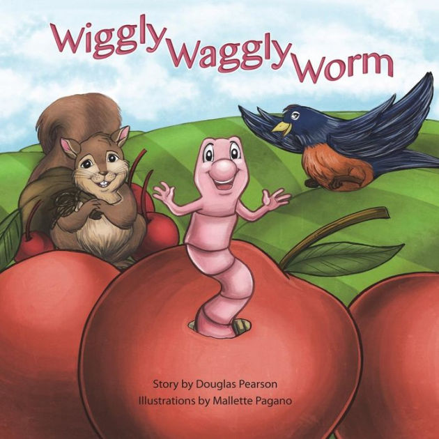 Wiggly Waggly Worm by Douglas Pearson, Mallette Pagano, Paperback ...