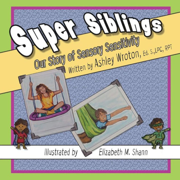 Super Siblings: Our Story of Sensory Sensitivity
