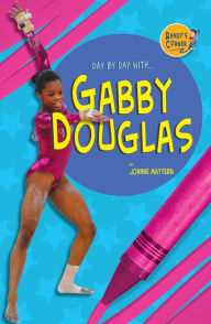 Title: Gabby Douglas, Author: Joanne Mattern