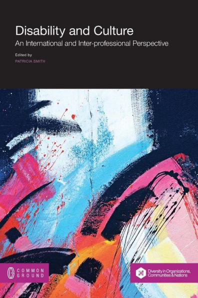 Disability and Culture: An International and Inter-professional Perspective
