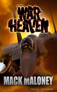 Title: War Heaven, Author: Mack Maloney