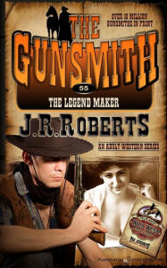 Title: The Legend Maker, Author: J. R. Roberts