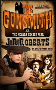 Title: The Nevada Timber War, Author: J. R. Roberts