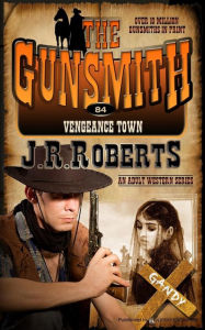 Title: Vengeance Town, Author: J. R. Roberts