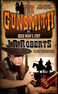 Title: Dead Man's Jury, Author: J. R. Roberts