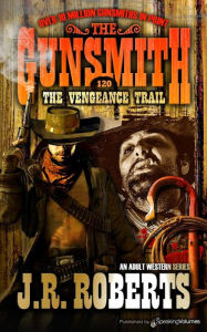Title: The Vengeance Trail, Author: J. R. Roberts