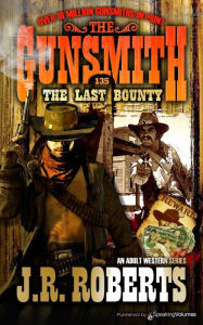 Title: The Last Bounty, Author: J. R. Roberts