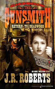 Title: Return to Deadwood, Author: J. R. Roberts