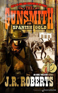 Title: Spanish Gold, Author: J. R. Roberts
