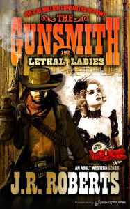 Title: Lethal Ladies, Author: J. R. Roberts