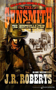 Title: The Huntsville Trip, Author: J. R. Roberts
