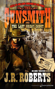 Title: The Last Great Scout, Author: J. R. Roberts