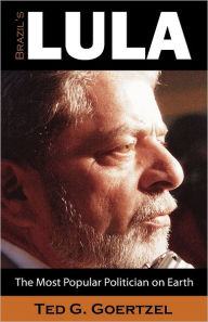 Title: Brazil's Lula, Author: Ted G. Goertzel