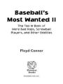 Baseball's Most Wanted II: The Top 10 Book of More Bad Hops, Screwball Players, and other Oddities