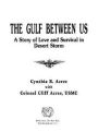 The Gulf Between Us: Love and Survival in Desert Storm