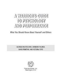 Title: A Warrior's Guide to Psychology and Performance: What You Should Know about Yourself and Others, Author: George Mastroianni