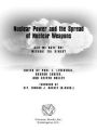 Nuclear Power and the Spread of Nuclear Weapons: Can We Have One without the Other?