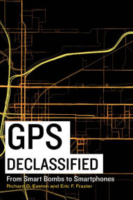 Title: GPS Declassified, Author: Richard D. Easton