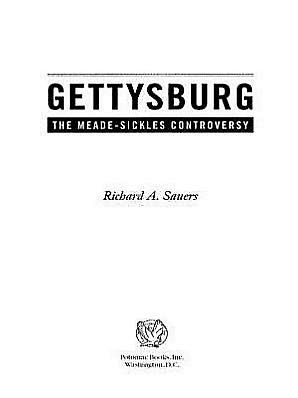 Gettysburg: The Meade-Sickles Controversy