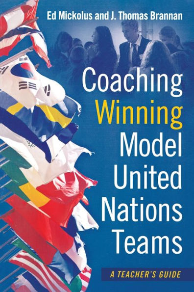 Coaching Winning Model United Nations Teams: A Teacher's Guide