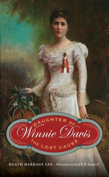 Winnie Davis: Daughter of the Lost Cause