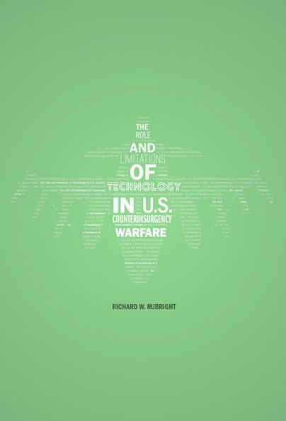 The Role and Limitations of Technology U.S. Counterinsurgency Warfare