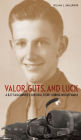 Valor, Guts, and Luck: A B-17 Tailgunner's Survival Story during World War II