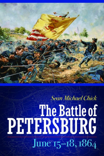 The Battle of Petersburg, June 15-18, 1864