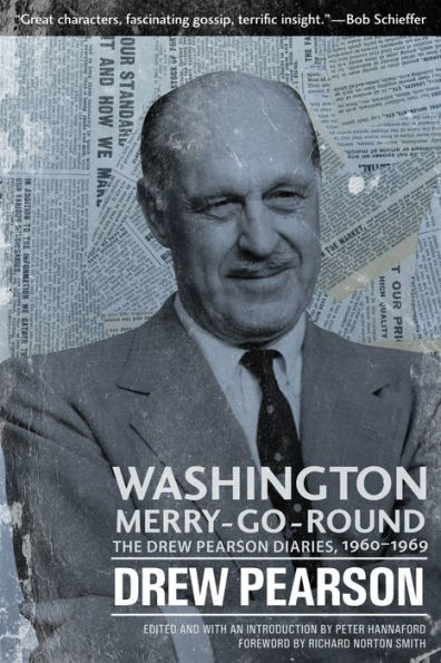 Washington Merry-Go-Round: The Drew Pearson Diaries, 1960-1969