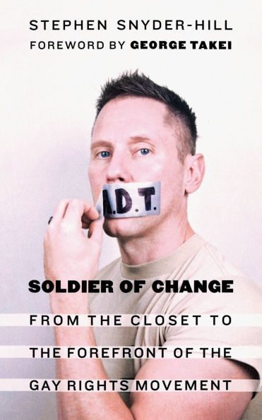 Soldier of Change: From the Closet to Forefront Gay Rights Movement