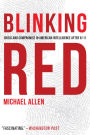 Blinking Red: Crisis and Compromise in American Intelligence after 9/11