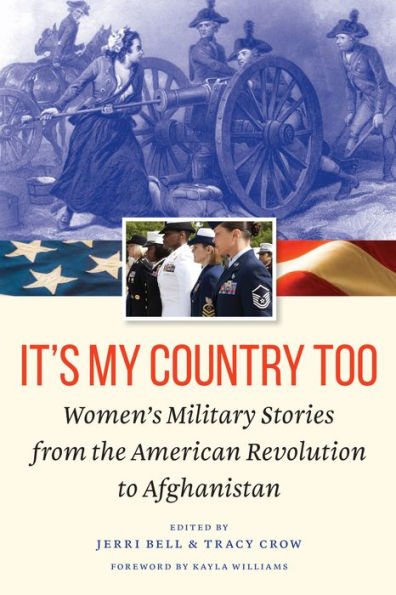 It's My Country Too: Women's Military Stories from the American Revolution to Afghanistan