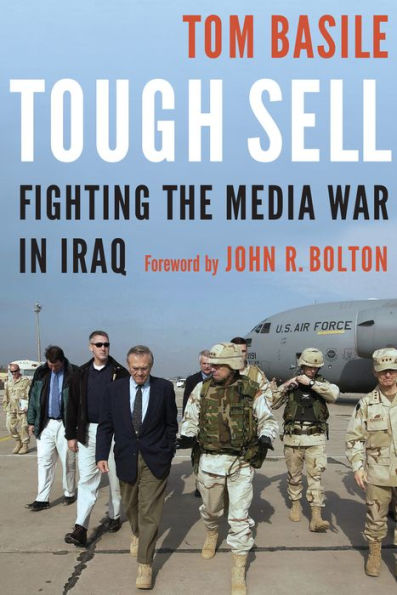 Tough Sell: Fighting the Media War in Iraq